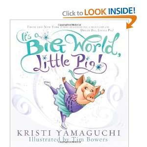    Its a Big World, Little Pig [Hardcover] Kristi Yamaguchi Books