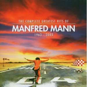    Complete Greatest Hits of Manfred Mann Manfred Mann Music