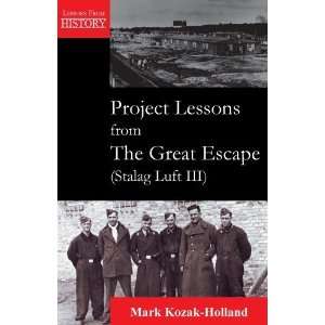   Great Escape (Stalag Luft III) [Paperback] Mark Kozak Holland Books