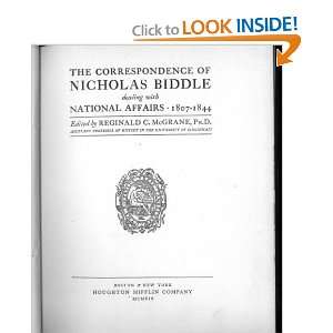  The Correspondence of Nicholas Biddle Dealing with 