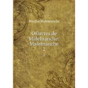   OEuvres de Malebranche Malebranche. 2 Nicolas Malebranche Books