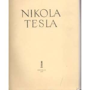    Nikola Tesla. Lectures, Patents, Articles. Nikola Tesla Books