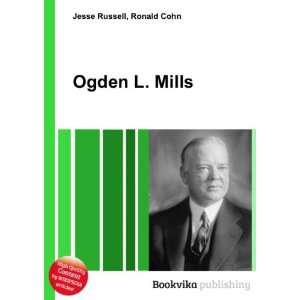  Ogden L. Mills Ronald Cohn Jesse Russell Books