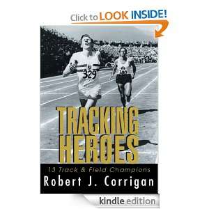   13 Track & Field Champions Robert Corrigan  Kindle Store