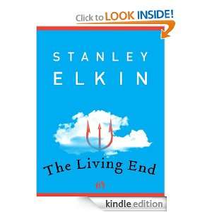 The Living End Stanley Elkin  Kindle Store