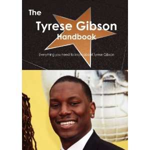 The Tyrese Gibson Handbook   Everything you need to know about Tyrese 