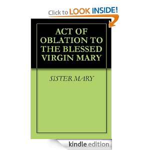   TO THE BLESSED VIRGIN MARY SISTER MARY  Kindle Store