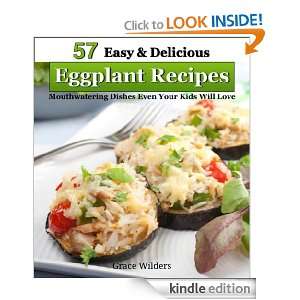 57 Easy and Delicious Eggplant Recipes Mouthwatering Dishes Even Your 
