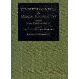 Netter Collection of Medical Illustrations (13 Books in 8 Volumes) by 