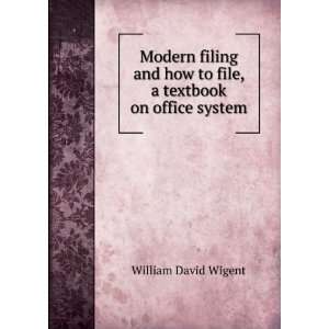  Modern filing and how to file, a textbook on office system 