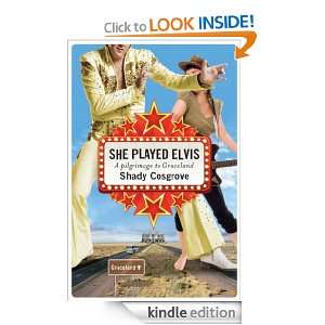 She Played Elvis Shady Cosgrove  Kindle Store