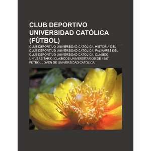  (fútbol) Club Deportivo Universidad Católica, Historia del Club 