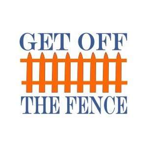 Get off the fence   Removeable Wall Decal   selected color Royal Blue 