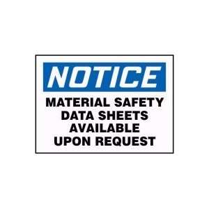  SAFETY DATA SHEETS AVAILABLE UPON REQUEST 10 x 14 Dura Plastic Sign