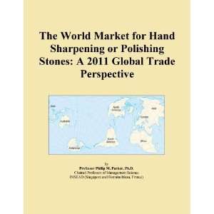  The World Market for Hand Sharpening or Polishing Stones 