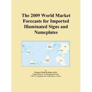  The 2009 World Market Forecasts for Imported Illuminated Signs 